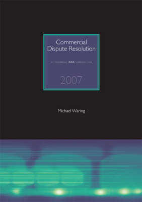 Commercial Dispute Resolution - Michael Waring