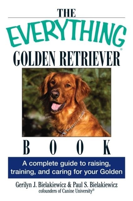 Everything Golden Retriever Book -  Gerilyn J Bielakiewicz,  Paul S. Bielakiewicz