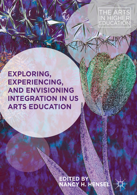 Exploring, Experiencing, and Envisioning Integration in US Arts Education - 