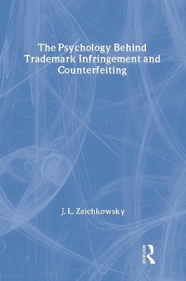 The Psychology Behind Trademark Infringement and Counterfeiting - J. L. Zaichkowsky