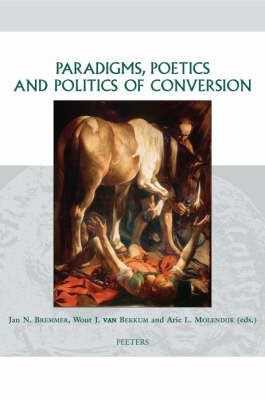 Paradigms, Poetics and Politics of Conversion - 