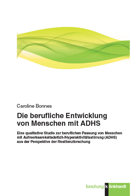 Die berufliche Entwicklung von Menschen mit ADHS -  Bonnes,  Caroline
