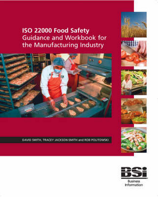 ISO 22000 Food Safety: Guidance and Workbook for the Manufacturing Industry