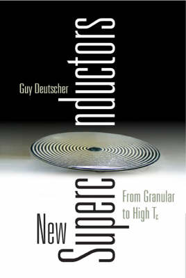 New Superconductors: From Granular To High Tc - Guy Deutscher