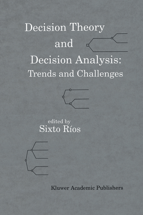 Decision Theory and Decision Analysis: Trends and Challenges - 