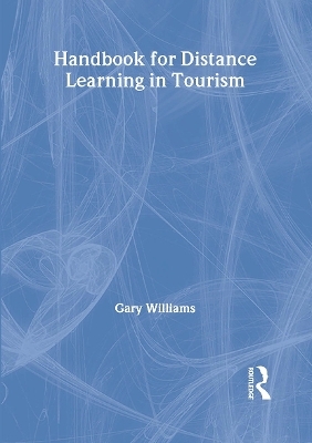 Handbook for Distance Learning in Tourism - Gary Williams