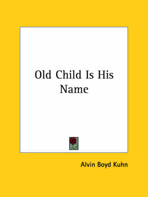 Old Child Is His Name