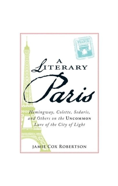 Literary Paris -  Jamie Cox Robertson