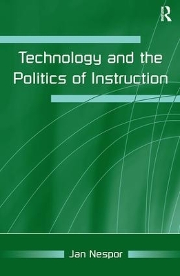 Technology and the Politics of Instruction - Jan Nespor