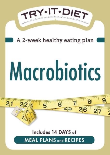 Try-It Diet: Macrobiotics -  Adams Media