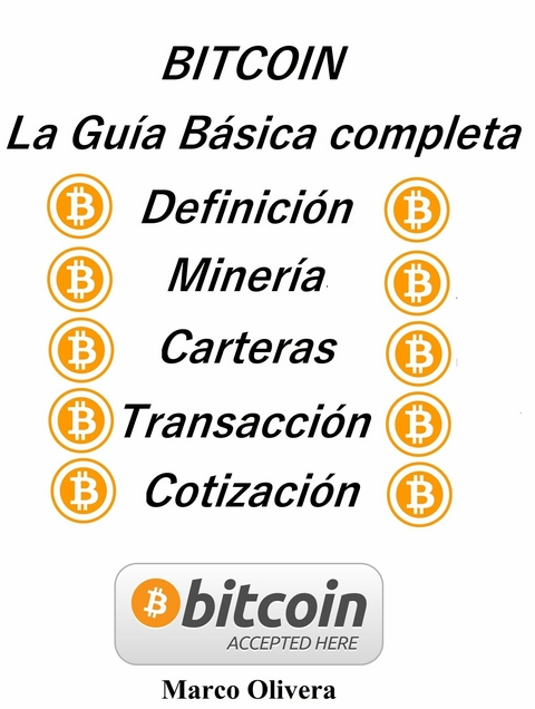 BITCOIN La Gu&iacute;a B&aacute;sica Completa -  Marco Oliveira