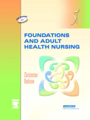 Foundations and Adult Health Nursing - Barbara Lauritsen Christensen, Elaine Oden Kockrow