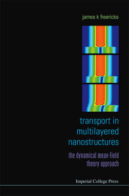Transport In Multilayered Nanostructures: The Dynamical Mean-field Theory Approach - James K Freericks