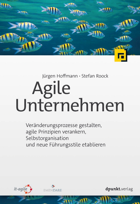 Agile Unternehmen - Jürgen Hoffmann, Stefan Roock