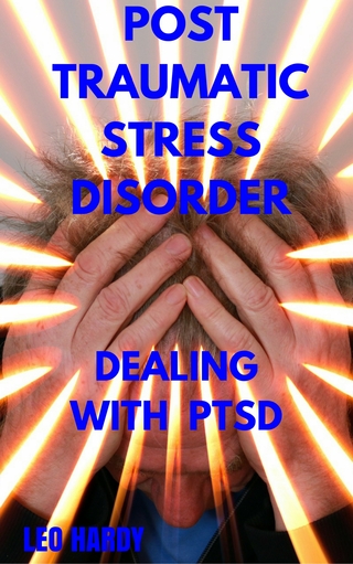 Post Traumatic Stress Disorder