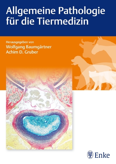 Allgemeine Pathologie f&uuml;r die Tiermedizin - Wolfgang Baumg&auml;rtner, Achim Dieter Gruber