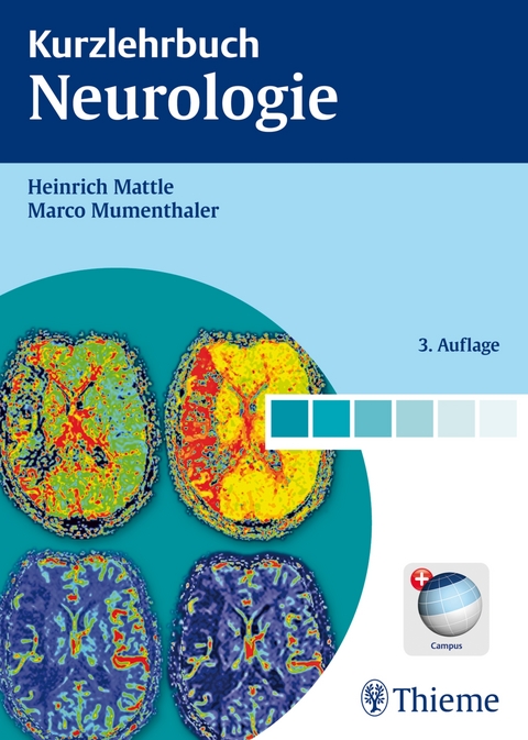Kurzlehrbuch Neurologie - Heinrich Mattle, Marco Mumenthaler