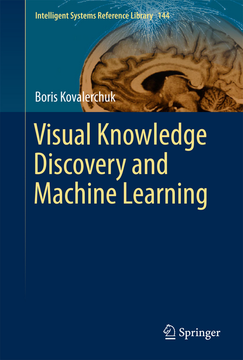 Visual Knowledge Discovery and Machine Learning - Boris Kovalerchuk