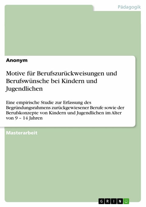 Motive f&uuml;r Berufszur&uuml;ckweisungen und Berufsw&uuml;nsche bei Kindern und Jugendlichen
