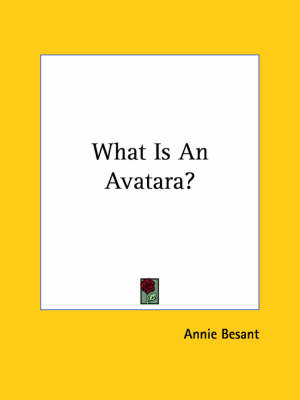 What Is An Avatara? - Annie Wood Besant