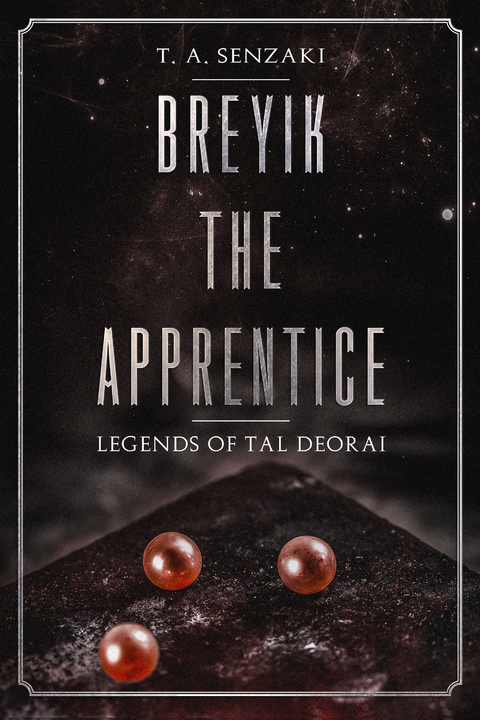 Breyik the Apprentice -  T. A. Senzaki