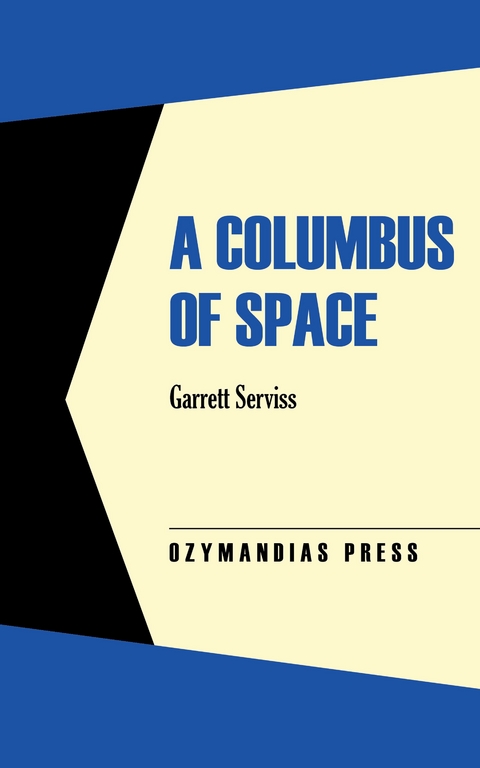 A Columbus of Space - Garrett Serviss