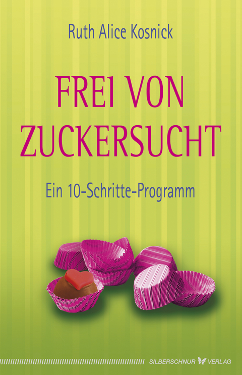 Frei von Zuckersucht - Ruth Alice Kosnick