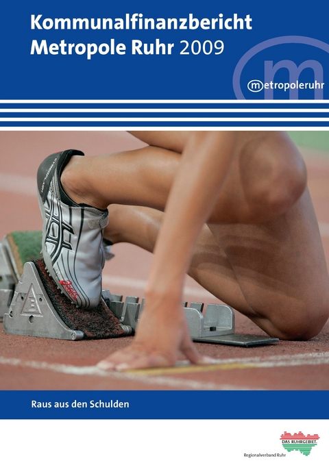 Kommunalfinanzbericht Metropole Ruhr 2009 - Martin Junkernheinrich, Gerhard Micosatt, Benjamin Holler