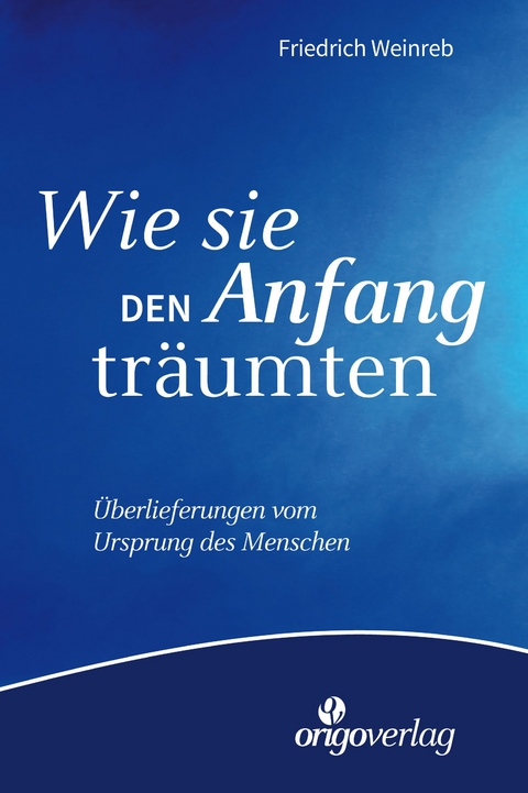 Wie sie den Anfang tr&auml;umten - Friedrich Weinreb