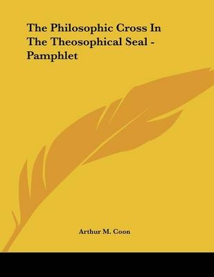 The Philosophic Cross In The Theosophical Seal - Pamphlet