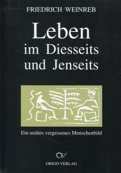 Leben im Diesseits und Jenseits - Friedrich Weinreb