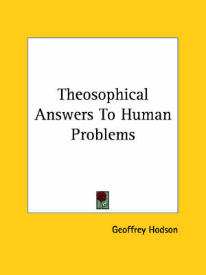Theosophical Answers to Human Problems