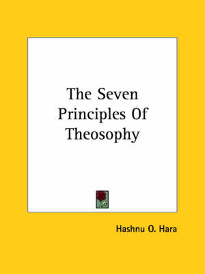 The Seven Principles Of Theosophy - Hashnu O Hara