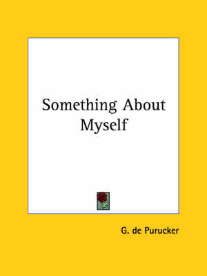 Something About Myself - G De Purucker