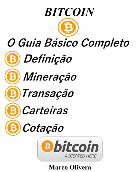 BITCOIN O GUIA B&Aacute;SICO COMPLETO -  Marco Oliveira