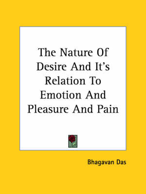 The Nature Of Desire And It's Relation To Emotion And Pleasure And Pain