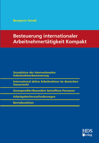 Besteuerung internationaler Arbeitnehmertätigkeit Kompakt