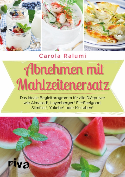 Abnehmen mit Mahlzeitenersatz -  Carola Ralumi