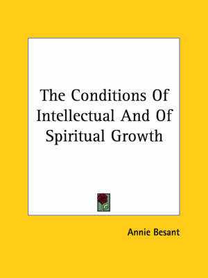 The Conditions Of Intellectual And Of Spiritual Growth