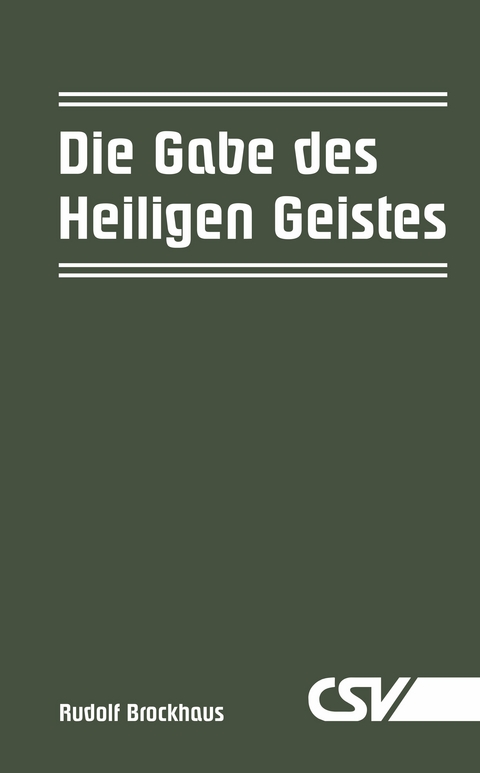 Die Gabe des Heiligen Geistes - Rudolf Brockhaus