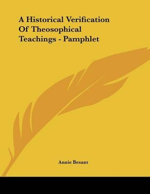A Historical Verification Of Theosophical Teachings - Pamphlet - Annie Besant