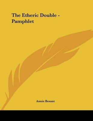 The Etheric Double - Pamphlet - Annie Besant