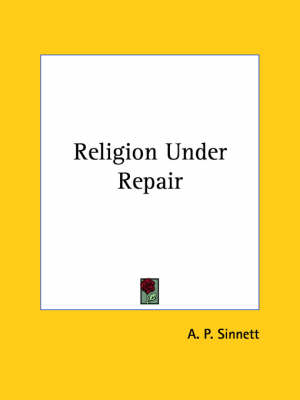 Religion Under Repair - A P Sinnett