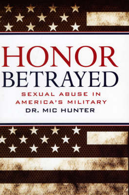 Honor Betrayed - Dr MIC Hunter