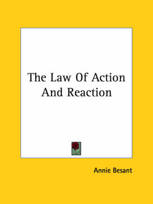 The Law Of Action And Reaction - Annie Wood Besant