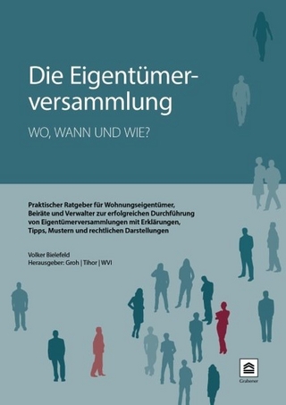 Die Eigentümerversammlung - wo, wann und wie