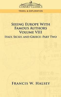 Seeing Europe with Famous Authors - Francis W Halsey