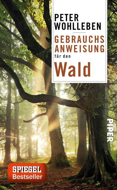 Gebrauchsanweisung f&uuml;r den Wald - Peter Wohlleben