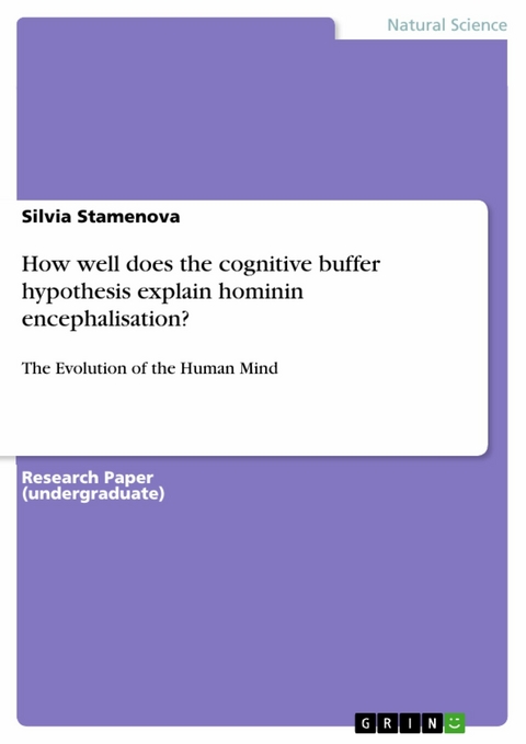 How well does the cognitive buffer hypothesis explain hominin encephalisation? - Silvia Stamenova