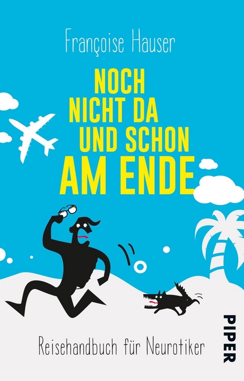 Noch nicht da und schon am Ende - Fran&ccedil;oise Hauser